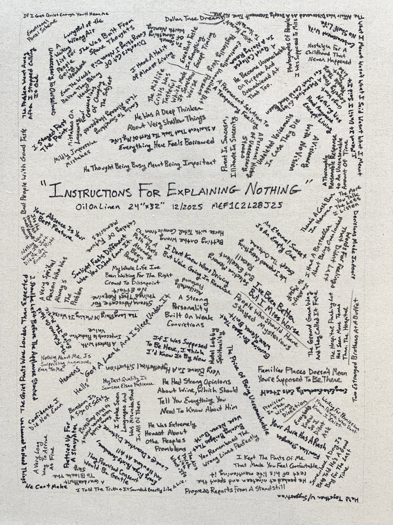 MEFREEK Seth Jennemann Original Oil Painting Instructions For Explaining Nothing back of canvas featuring handwritten notes phrases and fragmented thoughts arranged in a circular chaotic composition surrounding the centered title with medium details Oil on Linen 24 x 32 inches 12 2025 creating a conceptual map of introspection language and scattered meaning